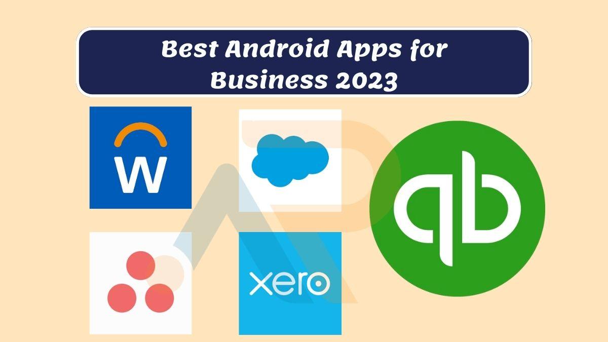 Best Android Apps for Business 2023